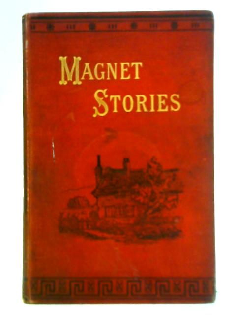 The Magnet Stories for Summer Days and Winter Nights By Various