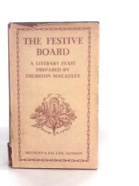 The Festive Board, A Literary Feast By Thurston Macauley