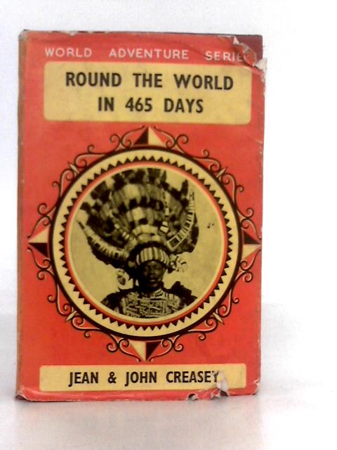 Round the World in 465 Days By Jean And John Creasey