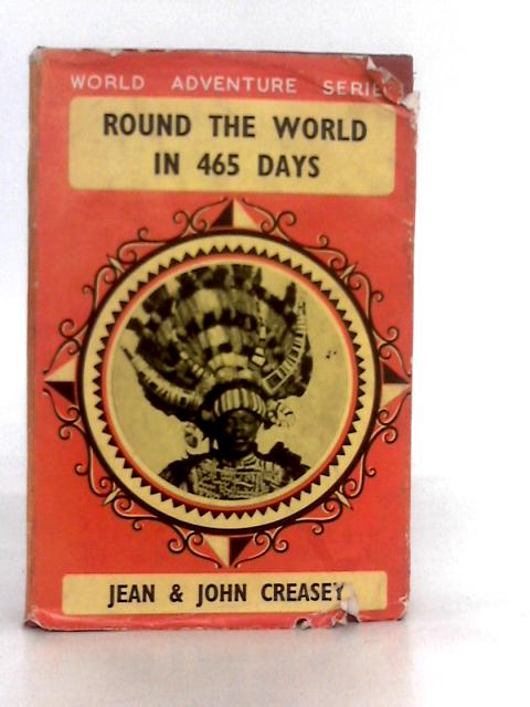 Round the World in 465 Days von Jean And John Creasey