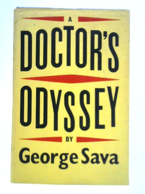 A Doctor's Odyssey By George Sava