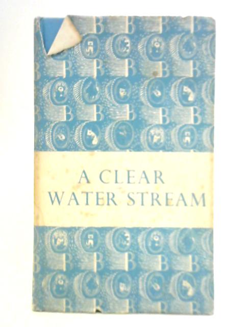 A Clear Water Stream By Henry Williamson