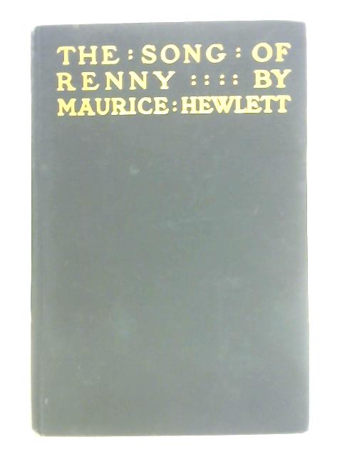 The Song of Renny By Maurice Hewlett