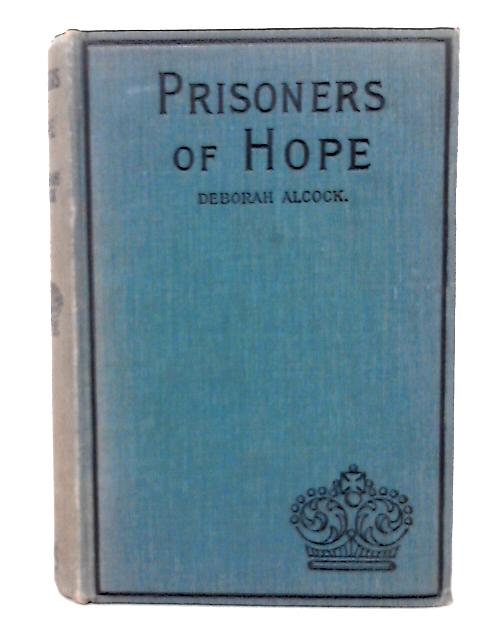 Prisoners of Hope von D. Alcock