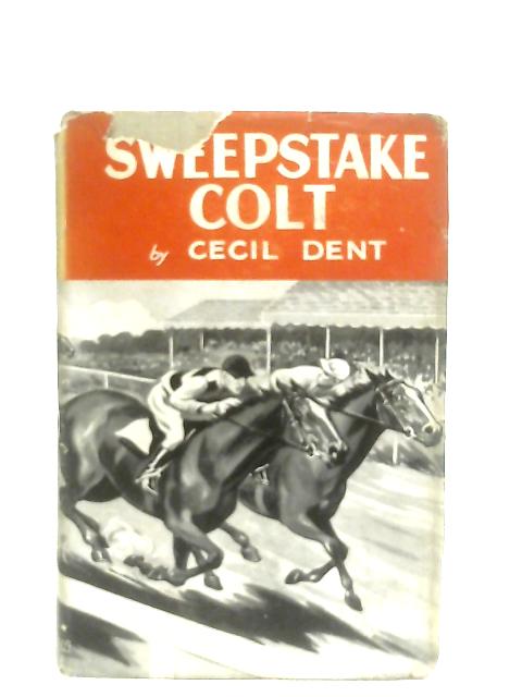 The Sweepstake Colt By Cecil Dent