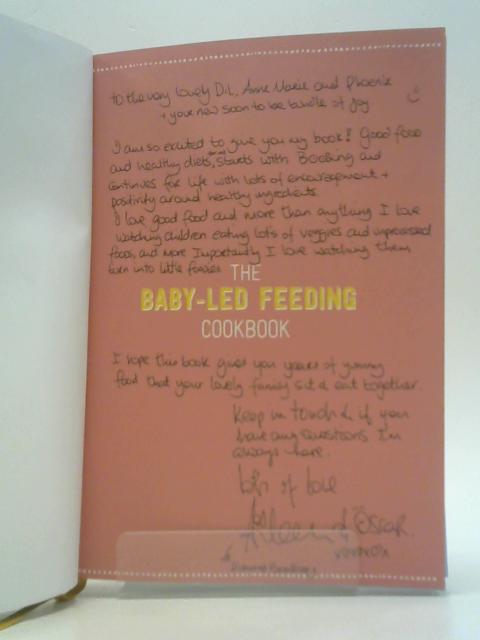 The Baby-Led Feeding Cookbook: A New Healthy Way of Eating for Your Baby That the Whole Family Will Love! von Aileen Cox Blundell