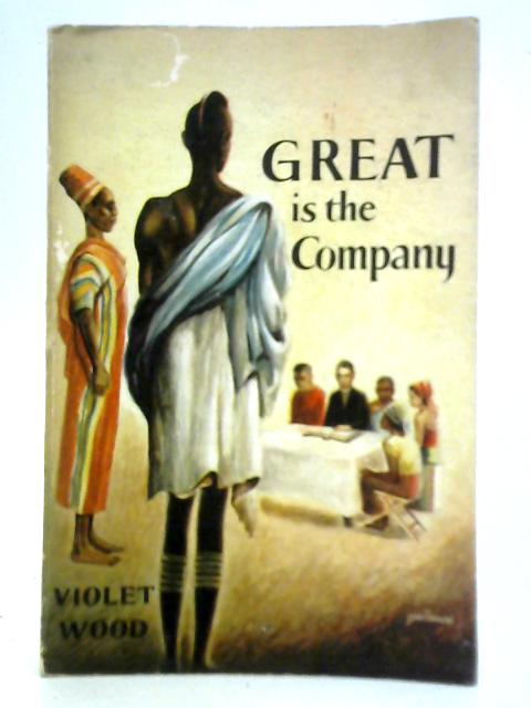 Great is the Company By Violet Wood