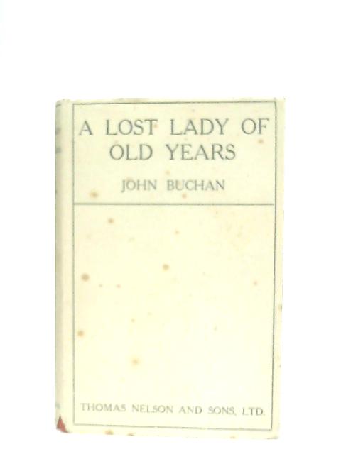 A Lost Lady of Old Years By John Buchan