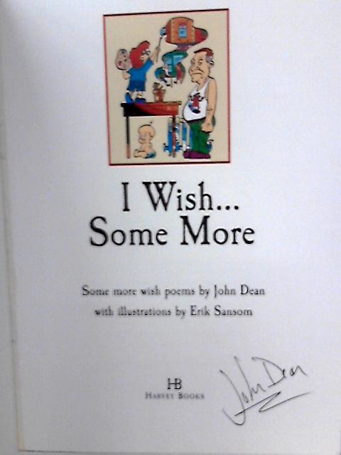 I Wish... Some More By John Dean