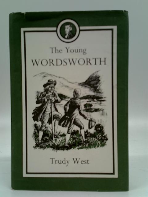 The Young Wordsworth By Trudy West