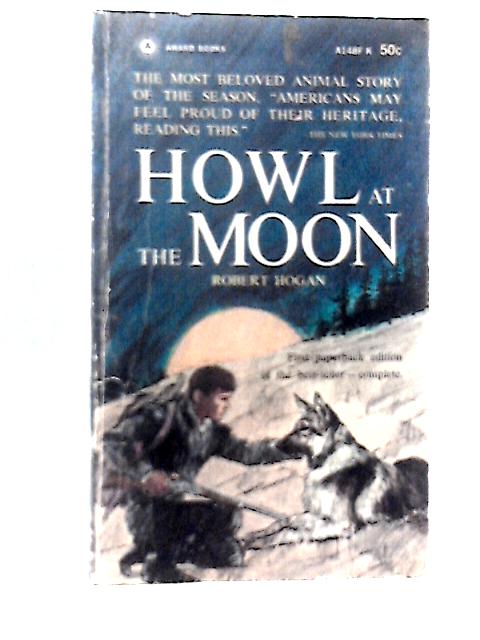 Howl at the Moon By Robert Hogan