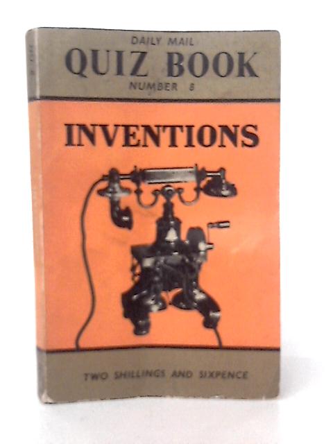 Daily mail Quiz Book Number 8 Inventions By Daily Mail