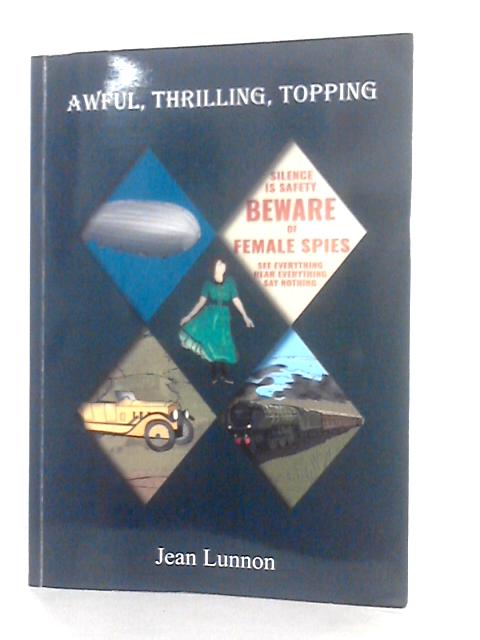 Awful, Thrilling, Topping By Jean Lunnon