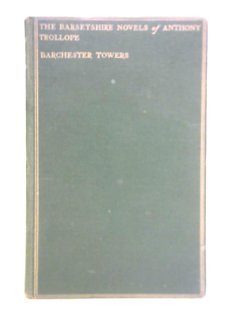 Barchester Towers By Anthony Trollope