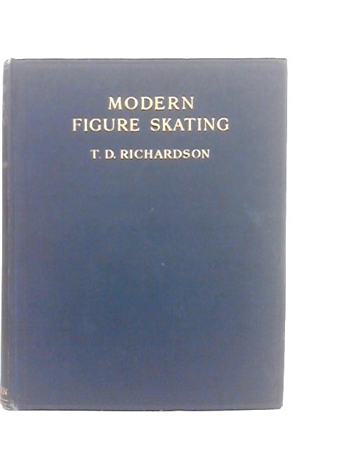 Modern Figure Skating von T.D.Richardson