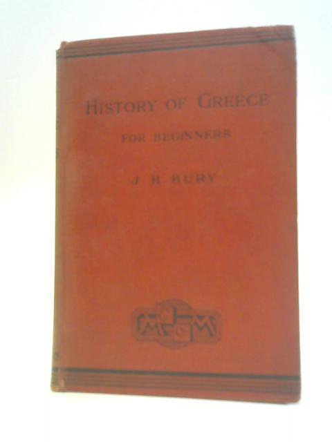 History of Greece for Beginners By J. B.Bury