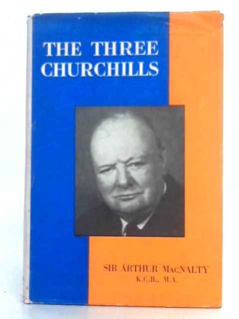 The Three Churchills By Arthur Salusbury MacNalty