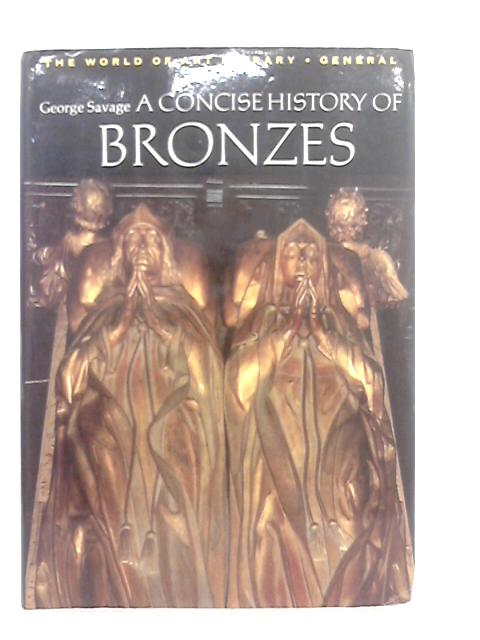 A Concise History of Bronzes von George Savage