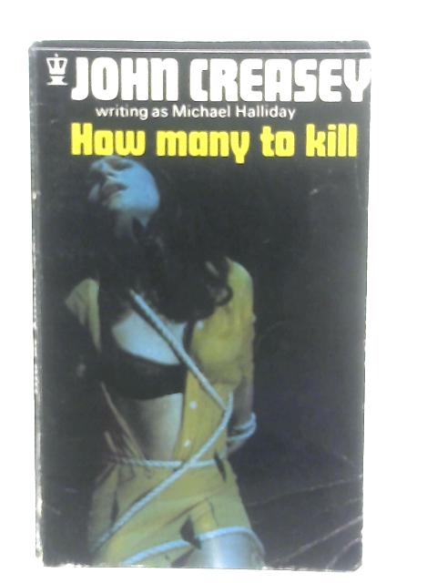 How Many to Kill? By John Creasey
