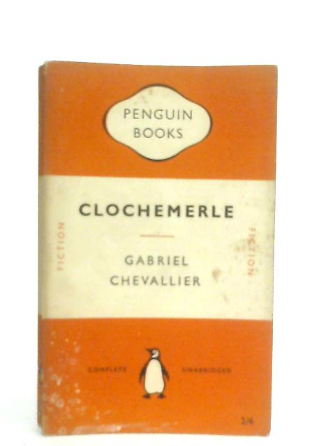 Clochemerle By Gabriel Chevallier