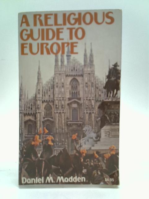 A Religious Guide to Europe von Daniel Madden