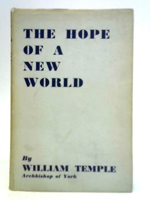 The Hope of a New World By William Temple