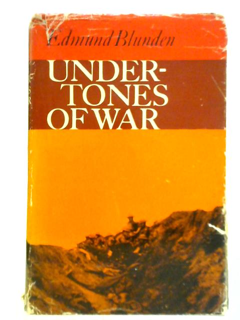 Undertones of War By Edmund Blunden