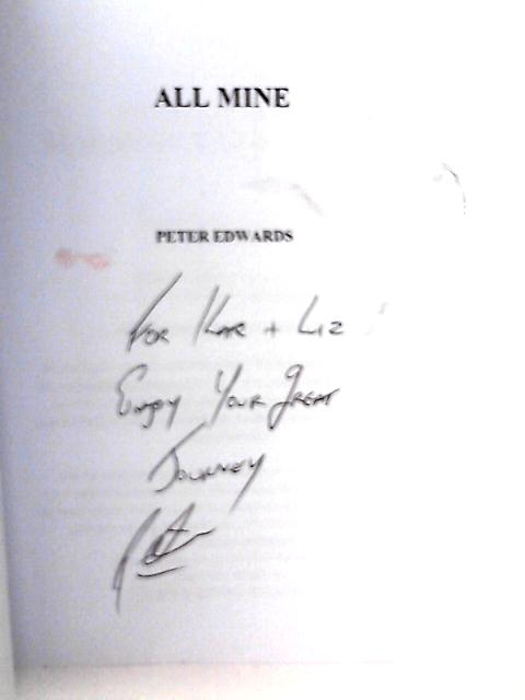 All Mine: A Story Of Obsession By Peter Edwards