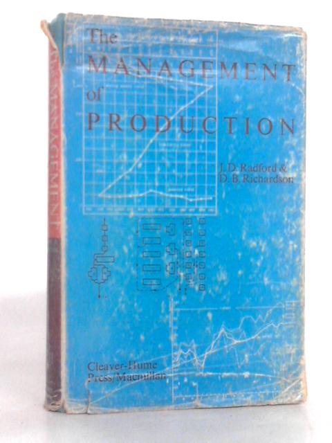 The Management of Production By J.D.Radford & D.B.Richardson