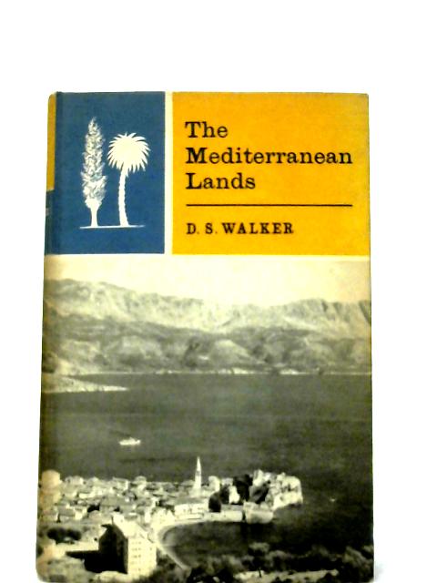 The Mediterranean Lands von D. S. Walker