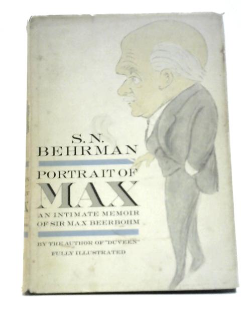 Portrait of Max By S. N.Behrman