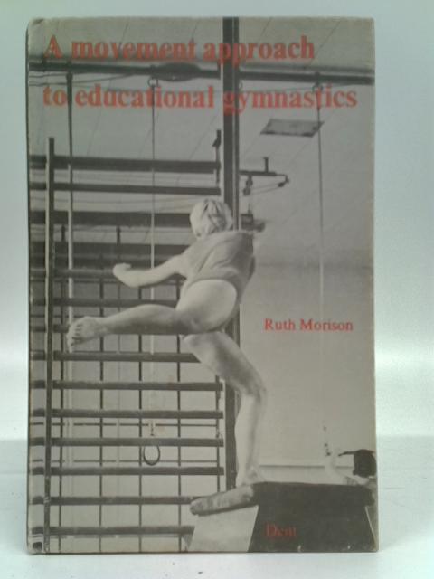 A Movement Approach to Educational Gymnastics By Ruth Morison