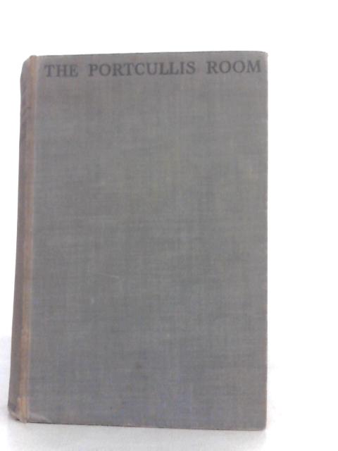 The Portcullis Room By Valentine Williams