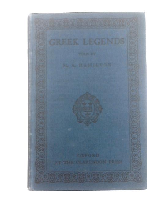Greek Legends von Mary Agnes Hamilton