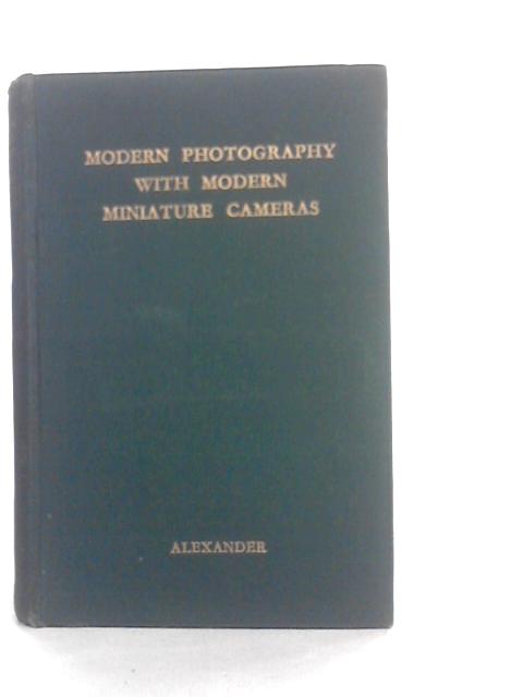 Modern Photography With Modern Miniature Cameras By W.Alexander