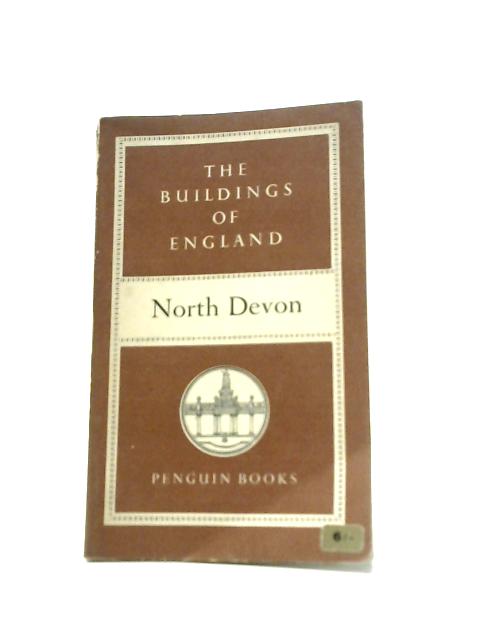 The Buildings of England: North Devon von Nikolaus Pevsner