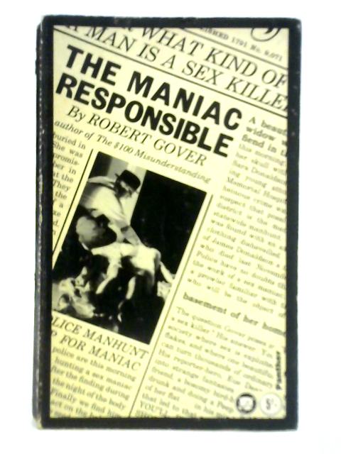 The Maniac Responsible By Robert Gover