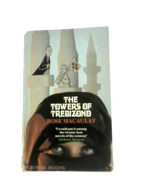 The Towers of Trebizond By Rose Macaulay