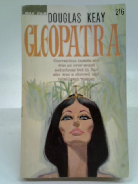 Cleopatra By Douglas Keay