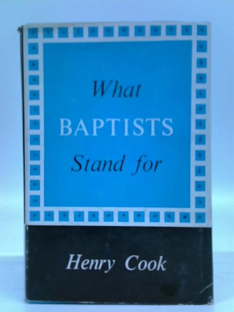 What Baptists Stand for By Henry Cook