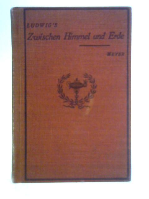 Zwischen Himmel Und Erde By Edward Stockton Meyer