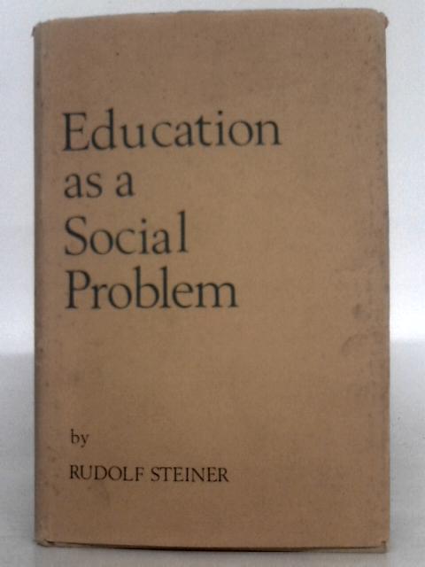 Education as a Social Problem von Rudolf Steiner