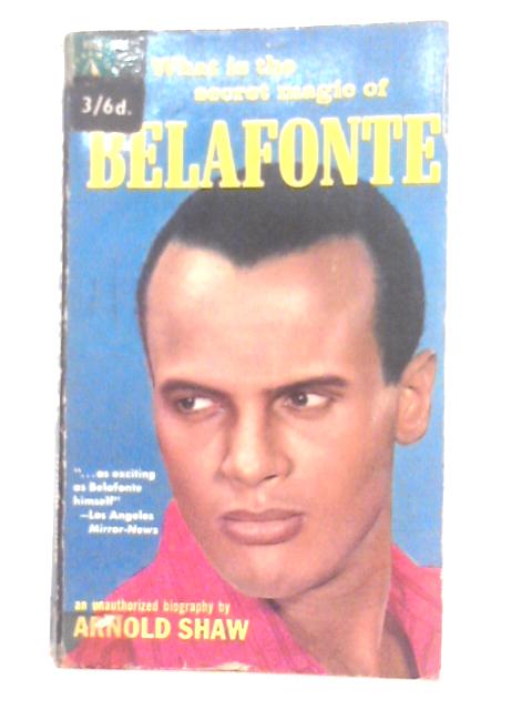 What Is the Secret Magic of Belafonte By Arnold Shaw