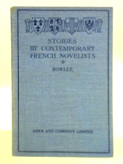 Stories by Contemporary French Novelists By Marion E. Bowler