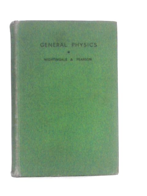 General Physics By E.Nightingale & W.Pearson