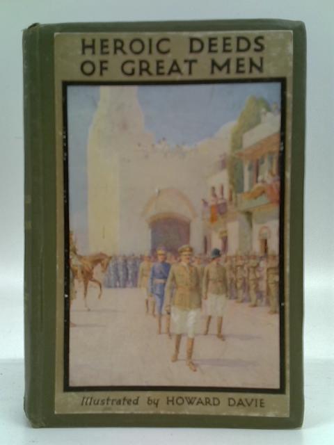 Heroic Deeds of Great Men. By C. Sheridan Jones