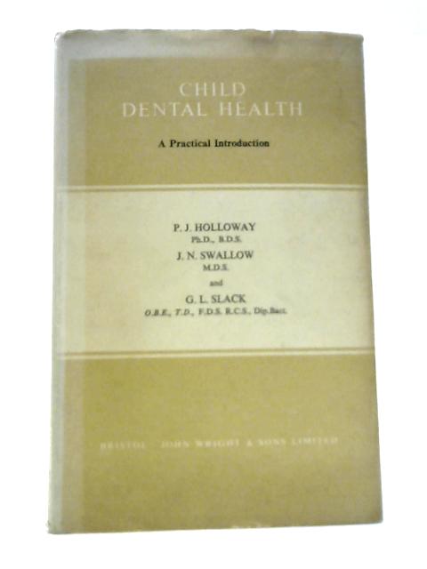 Child Dental Health By P. J. Holloway