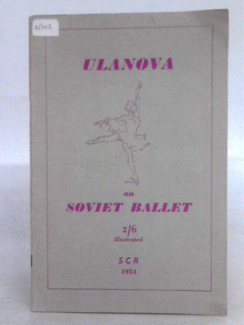 Ulanova Moiseyev & Zakharov on Soviet Ballet von Ed. Peter Brinson