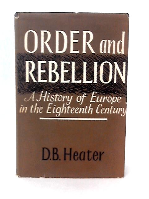 Order & Rebellion By Derek Heater