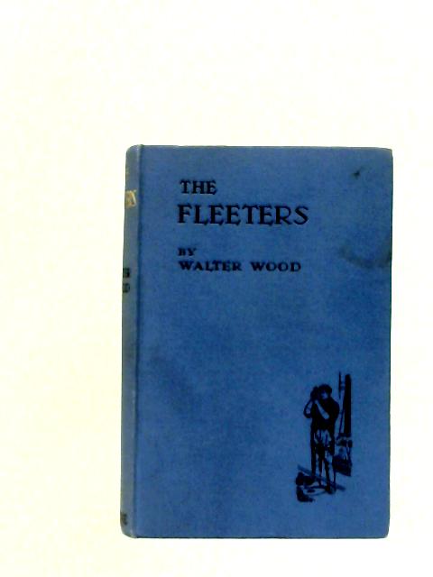 The Fleeters By Walter Wood